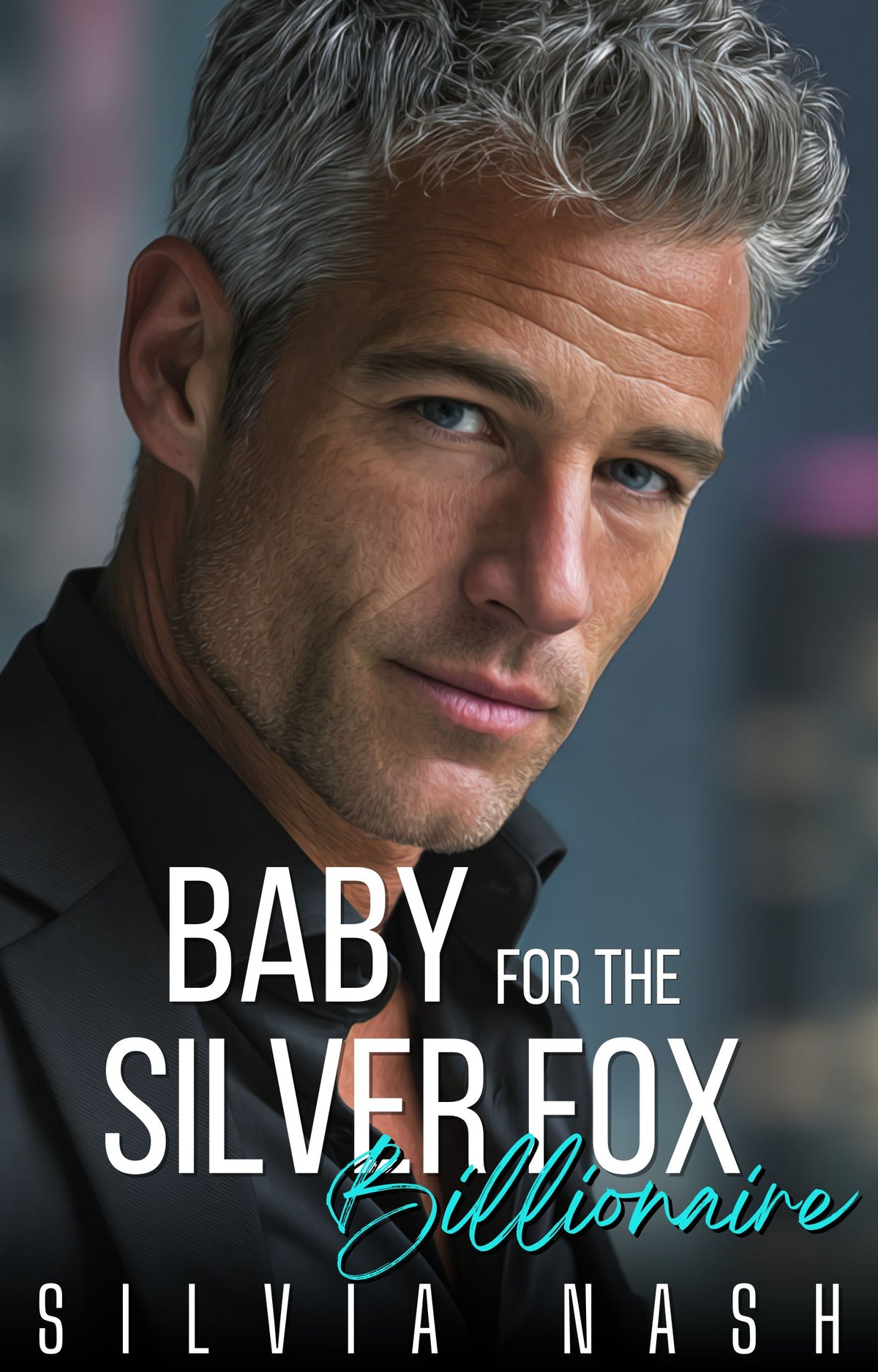Baby for the Silver Fox Billionaire