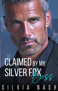 Claimed by my Silver Fox Boss